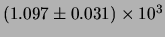 $ (1.097 \pm 0.031)\times 10^{3} $