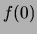 $\displaystyle f(0)$