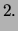 $\displaystyle 2.$