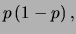 $\displaystyle p\,(1-p)\,,$