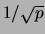 $ 1/\sqrt{p}$