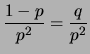 $\displaystyle \frac{1-p}{p^2} = \frac{q}{p^2}$