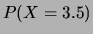 $ P(X=3.5)$