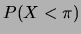 $ P(X < \pi)$