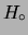 $ H_\circ $