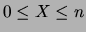 $ 0\leq X\leq n$