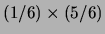 $ (1/6)\times (5/6)$