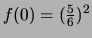 $ f(0) = (\frac{5}{6})^2$