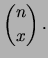 $\displaystyle \binom{n}{x} \,.$