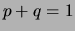 $ p+q=1$