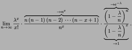 $\displaystyle \lim_{n\rightarrow\infty}
\frac{\lambda^x}{x!}\cdot
\frac{\overbr...
...bda}}
}
{\underbrace{\left(1-\frac{\lambda}{n}\right)^x
}_{\rightarrow 1}
}\,.
$