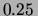 $ 0.25\,$