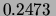 $ 0.2473\,$