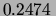 $ 0.2474\,$