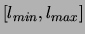$ [l_{min},l_{max}]$