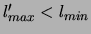 $ l^\prime_{max} < l_{min}$