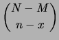 $\displaystyle \binom{M}{x}\,.$