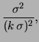 $\displaystyle P((X-\mu)^2 \ge (k\,\sigma)^2)$