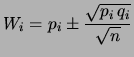 $\displaystyle X_i = p_i\, n \pm \sqrt{p_i\,q_i\, n}$