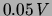 $ 0.1\,V$