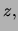 $\displaystyle F(x) = P(X\leq x) = \int_{-\infty}^{x}\!f(z)\,$