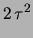 $\displaystyle \left. -t^2\, e^{-t/\tau}\right\vert _0^\infty+
2\, \int_0^{\infty}\! t\, e^{-t/\tau}$
