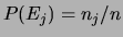 $ P(E_j)=n_j/n$