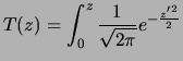 $\displaystyle \left(\frac{z}{\sqrt{2}}\right)
\hspace{1.5cm}(z\ge 0)\,.$