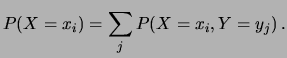 $\displaystyle \int_{-\infty}^{\infty}\int_{-\infty}^{\infty}
f(x,y)\,dx dy=1\,.$