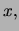 $\displaystyle \int g(x)\cdot f(x) \,$