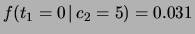 $ f(t_1=0\,\vert\,c_1=5)=1$
