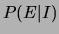 $ P(E\vert I)$