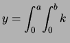 $\displaystyle \int_0^a\!\int_0^b f(x,y)\,$