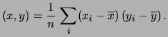$\displaystyle (x,y) = \sum_i w_i\,(x_i-\overline{x})\, (y_i-\overline{y})\, ,$