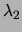 $ \lambda_1$