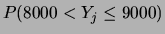 $ P(7000 < Y_j\le 8000)$