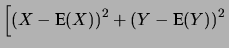 $\displaystyle \left[\left(X-\mbox{E}(X)\right) \pm
\left(Y-\mbox{E}(Y)\right)^2\right]$