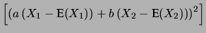 $\displaystyle \left[\left(aX_1+bX_2+c-\mbox{E}[a\, X_1+b\, X_2+c]
\right)^2\right]$
