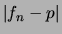 $\displaystyle P(\vert f_n-p\vert\ge k\, \frac{\sqrt{p\,q}}{\sqrt{n}})$