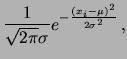 $\displaystyle \frac{1}{\sqrt{2\pi}\sigma}
e^{-\frac{(x_i-\mu)^2}{2\sigma^2}} \Delta x$