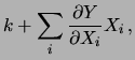 $\displaystyle Y(\mu_1, \mu_2, \ldots, \mu_n) +
\sum_i\frac{\partial Y}{\partial X_i}(X_i-\mu_i)$