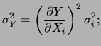 $\displaystyle \sigma_Y^2 = \frac{\partial Y}{\partial X_i} \frac{\partial Y}{\partial X_j}\sigma_{ij}\,,$