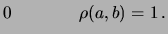 $\displaystyle -0.093 \hspace{0.5cm} \rho(a,b) = 0.5$