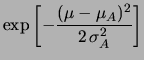 $\displaystyle \exp\left[-\frac{1}{2}\left( \frac{\mu^2-2\mu \,\mu_A}{\sigma_A^2}
\right)\right]$