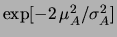 $\displaystyle \exp\left[-\frac{(\mu-\mu_A)^2}{2\,\sigma_A^2}
\right]$