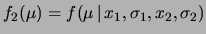 $\displaystyle \{f_1(\mu), x_2, \sigma_2\}$