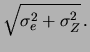 $\displaystyle f(\mu\,\vert\,x) = \frac{1}{\sqrt{2\,\pi}\,\sqrt{\sigma_e^2+\sigma_Z^2}} \,\exp{\left[-\frac{(\mu-x)^2} {2\,(\sigma_e^2+\sigma_Z^2)}\right]}\,,$