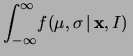 $\displaystyle f(\sigma\,\vert\,\mathbf{x},I)$
