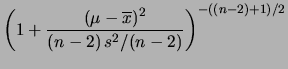$\displaystyle \left(1+\frac{(\mu-\overline{x})^2}{s^2}\right)^{-(n-1)/2}$