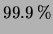 $ 99.9\,\%$